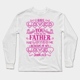 John 15:9 Long Sleeve T-Shirt